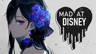 Nightcore  Mad At Disney [upl. by Neelyaj]