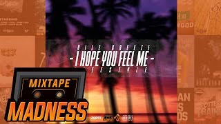 Vile Greeze  I Hope You Feel Me Freestyle  MixtapeMadness [upl. by Annoed753]