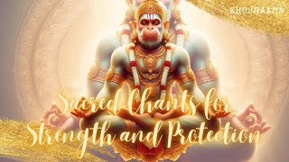 Sacred Chants for Strength and Protection  Hanuman Medley by Khojnaama [upl. by Pierrepont]