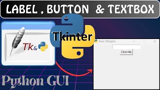 Python 1  Tkinter tutorial for beginners Label Text BoxEntry Widget and Button Widgets [upl. by Akilaz]