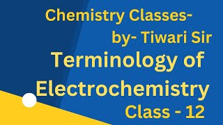 Important Terminology of Electrochemistry Part 1 Class 12 [upl. by Allemac635]