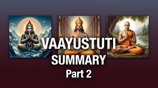 Vayustuti Summary  Part 2 [upl. by Aileno]