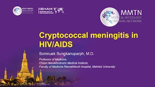 Day 2 – Cryptococcal meningitis in HIVAIDS Somnuek Sungkanuparph [upl. by Einittirb476]