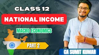 National Income Class 12 🎯 Detailed Revision Part 2 CBSE economics nationalincome [upl. by Ducan]