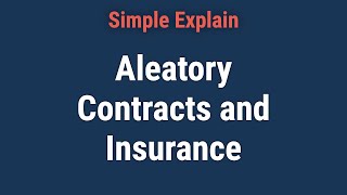 Aleatory Contract Definition Use in Insurance Policies [upl. by Adnaluoy952]