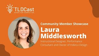 Community Member Showcase Laura Middlesworth [upl. by Zeph]