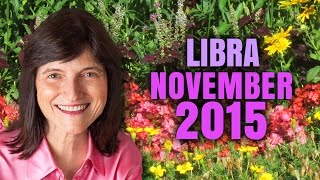 LIBRA NOVEMBER 2015  Youre in Charge [upl. by Dwane]