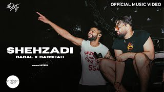 Shehzadi Official Video I Badal I Badshah I Hiten [upl. by Eriuqs]