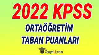 2022 KPSS Ortaöğretim Lise Taban Puanları [upl. by Siednarb]