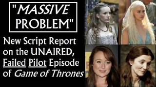 New Script Report on the Failed Pilot Episode of Game of Thrones 17 [upl. by Blackwell]