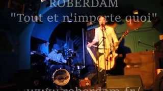 ROBERDAM  Tout et nimporte quoi [upl. by Gussie]