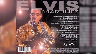 Elvis Martinez  Tu Sabes Bien Audio Oficial álbum Musical Directo Al Corazon  1999 [upl. by Llerol]