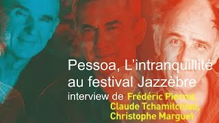 Pesoa lIntranquillité en interview à Jazzèbre [upl. by Nolyak981]