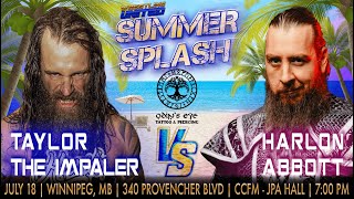 Taylor The Impaler vs quotThe Healerquot Harlon Abbott  Summer Splash July 18 2024 [upl. by Zared]