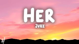 JVKE  her Lyrics [upl. by Colwen]