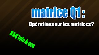 01matrice opérations sur les matrices [upl. by Asilaj742]