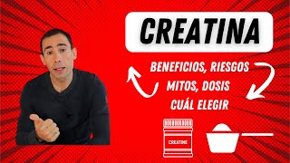 Todo sobre la Creatina Beneficios Riesgos Mitos Dosis y Cuál Elegir [upl. by Hadden]