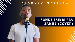 Zonke Izindlela Zakhe Cover  Njabulo Masinga Nceku [upl. by Abernon]