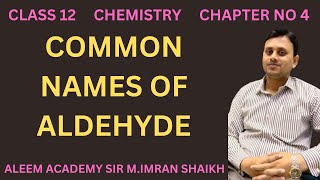 Common names of aldehyde  Nomenclature of organic compounds  Aleem academy  MImran shaikh [upl. by Wolfy563]