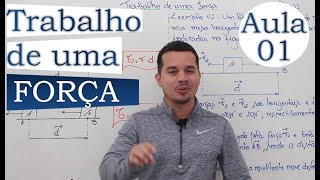 Trabalho de uma força  Aula 01 [upl. by Drusus105]