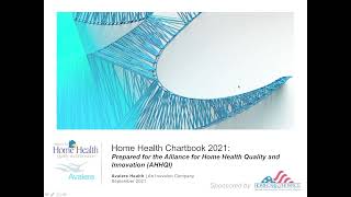 2021 AHHQI Home Health Chartbook Webinar [upl. by Ylrehs]