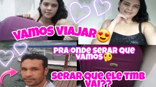 Vamos viajar👨‍👩‍👦‍👦👜Pra onde serar que vamos🤔Serar que meu marido tmb vai❤🤷‍♀️viagemtaperoapb [upl. by Sofko]