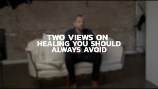 Two Views on Healing You Should Always Avoid  Costi Hinn [upl. by Annoda348]