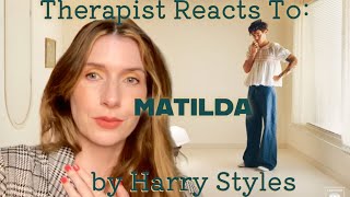 Therapist Reacts To Matilda by Harry Styles [upl. by Henghold460]