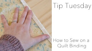 Tip Tuesday  How to Sew Quilt Binding [upl. by Hsirk]