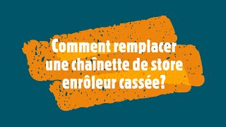 Comment changer la chaînette dun store enrouleur [upl. by Chasse]