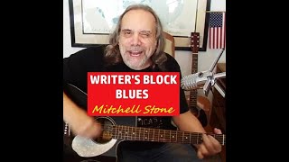 quotWriters Block Bluesquot Written amp Performed by Mitchell Stone [upl. by Jessalin]