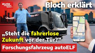 Autonomes Fahren Heutige Level und ein Blick in die Zukunft mit autoELF Bloch erklärt 238  ams [upl. by Marya]