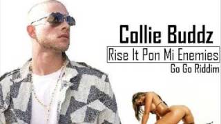 Collie Buddz  Rise It Pon Mi Enemies  Go Go Riddim [upl. by Adnotal729]