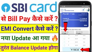 How to Pay SBI Credit Card Bill Through SBI Card App  SBI Credit Card Amount Convert to EMI  2023 [upl. by Nattirb]