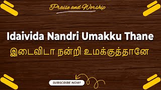 Idaivida Nandri Umakku thane  இடைவிடா நன்றி உமக்குத்தானே  Fr SJ Berchmans  Praise amp Worship [upl. by Roux]