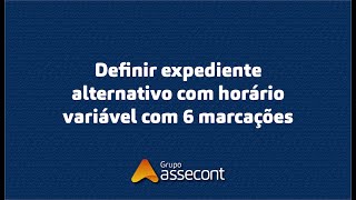 Definir expediente alternativo com horário variável com 6 marcações  Asseponto Web [upl. by Sheley760]