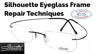 Silhouette Eyeglass Frame Parts and Repair Techniques from All American Eyeglass Repair [upl. by Aimak]