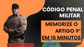 Artigo 9º Código Penal Militar em 18 minutos pmpb pmpa pmerj pmmg [upl. by Bolger823]