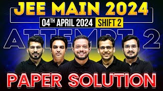 JEE Main 2024 Paper DiscussionSolution ATTEMPT 2  04th April  SHIFT 2 ⚡️ [upl. by Akiner]