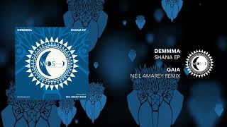 Demmma  Gaia  Neil Amarey Remix [upl. by Edris]