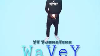 YoungTerk  Wavey [upl. by Revolc448]