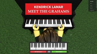 Kendrick Lamar Meet The Grahams on Roblox Piano [upl. by Knarf]