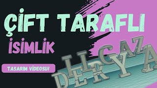 TİNKERCAD  ÇİFT TARAFLI İSİMLİK [upl. by Nesto]