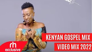 BEST OF KENYA GOSPEL MIX 2022 VIDEO MIX DEEJAY F2 FT SIZE 8 MERCY MASIKA [upl. by Latnahs660]