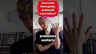 Cosa sono LINEE GUIDA PROTOCOLLI e PROCEDURE divulgazione [upl. by Rabbaj]