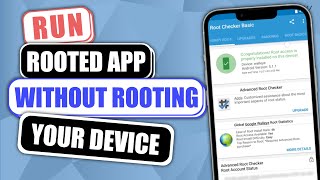 How To Run Rooted Apps Without Rooting your Device NEW [upl. by Panther]