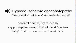 How to Pronounce HypoxicIschemic Encephalopathy HIE [upl. by Laina]