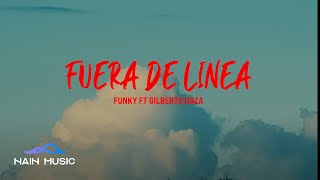 Funky X Gilberto Daza  Fuera De Linea Remix Video Letras  PARÉNTESIS [upl. by Kym]