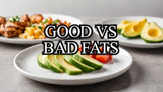 Good Fats vs Bad Fats Are You Eating the Wrong Ones [upl. by Tolliver]