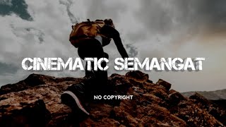 Backsound Cinematic Semangat No Copyright  Koceak Music [upl. by Mcclain]